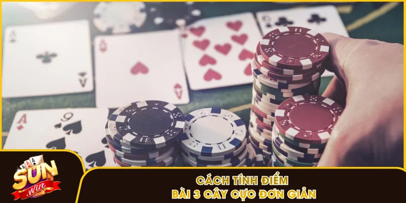 Cách tính điểm bài 3 cây cực đơn giản