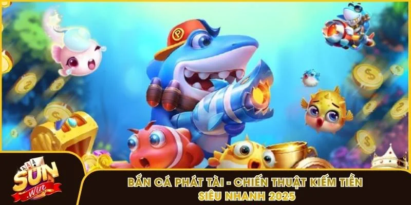 Bắn cá Phát Tài