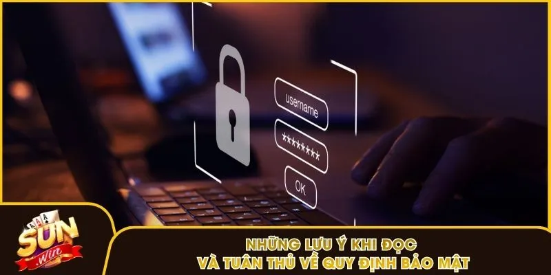 Những lưu ý khi đọc và tuân thủ về quy định bảo mật